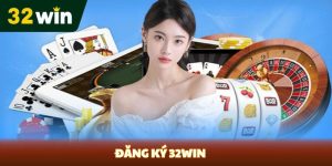 Đăng ký 32Win