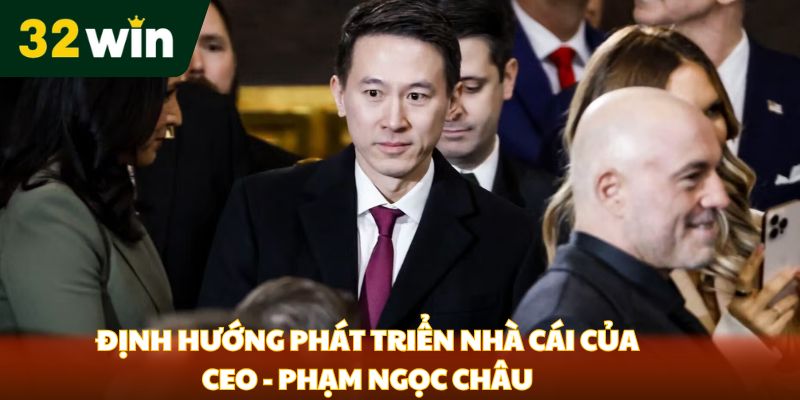 Định hướng phát triển nhà cái của CEO - Phạm Ngọc Châu