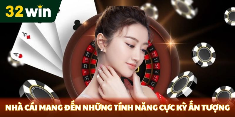 Nhà cái mang đến những tính năng cực kỳ ấn tượng 