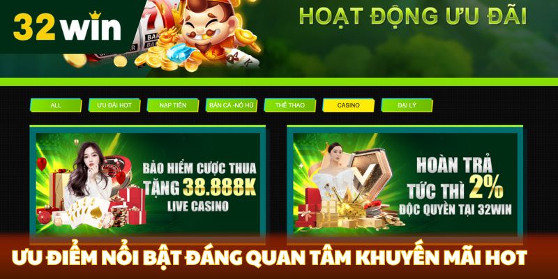 Ưu điểm nổi bật đáng quan tâm khuyến mãi hot